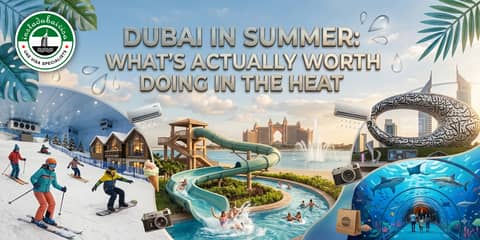 Dubai in Summer: Whats Actually Worth Doing in the Heat